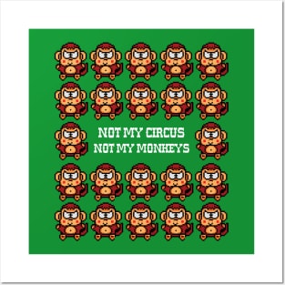 NOT MY CIRCUS NOT MY MONKEYS Posters and Art